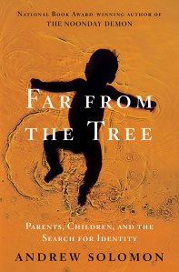 AAAFar-from-the-Tree-by-Andrew-Solomon